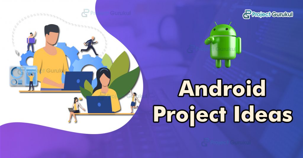 android-project-ideas-learn-to-solve-real-world-problems-project