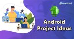 Android Project Ideas - Learn to solve real-world problems - Project ...