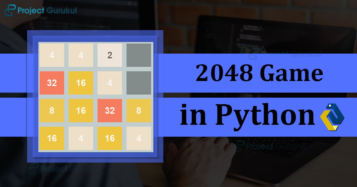 Jogo 2048, Linguagem: Python [Projeto de Programação]