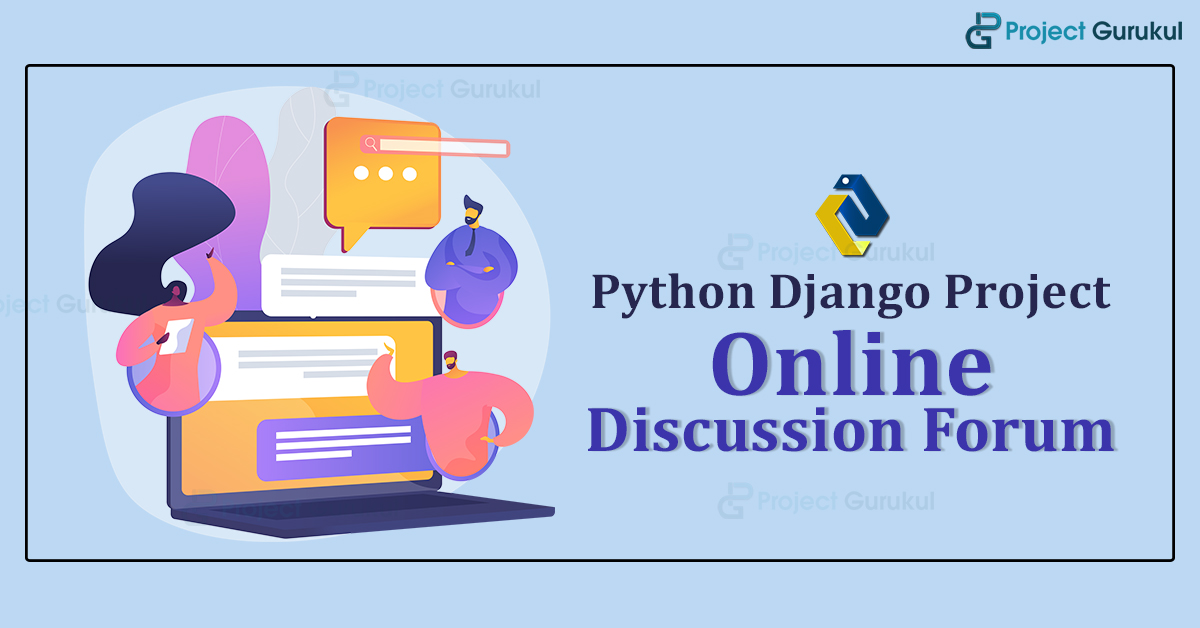 Create a Discussion Forum in Python Django - Project Gurukul