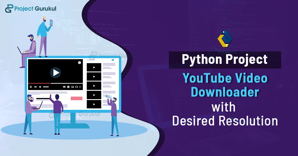 youTube video downloader python project